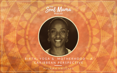Malaika Maitland on Birth, Yoga and Conscious Motherhood – A Caribbean Perspective