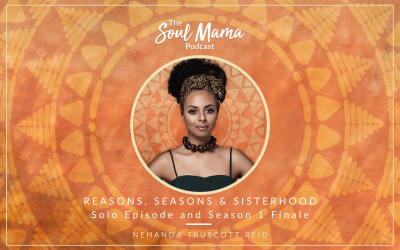 The Soul Mama Podcast  a podcast by Nehanda Truscott-Reid