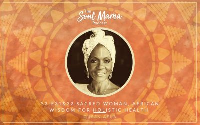 S2/E31 & 32. Queen Afua on Sacred Woman, Ancient African Wisdom for Holistic Health