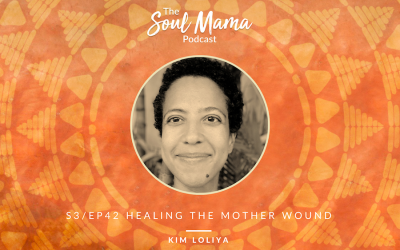 S3/E42  Kim Loliya on Healing the Mother Wound